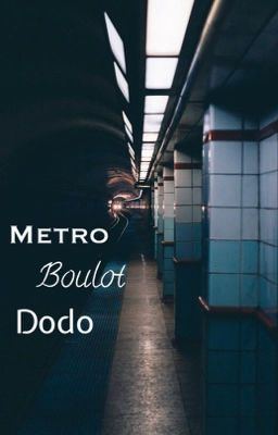 Métro, Boulot, Dodo