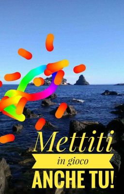 METTITI IN GIOCO ANCHE TU!