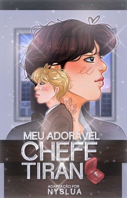 Meu Adorável Chefe Tirano • jjk+pjm