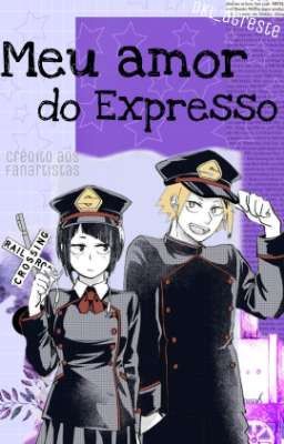 Meu amor do expresso. (Kamijirou - FINALIZADA)