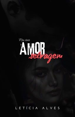 Meu Doce Amor Selvagem (Livro 3)