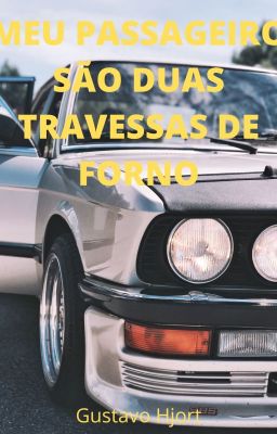 Meu Passageiro são Duas Travessas de Forno