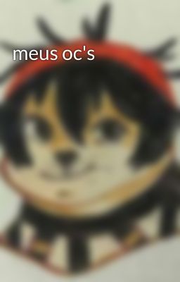 meus oc's