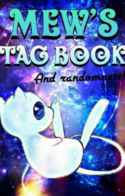 Mew's Tag book And Randomness