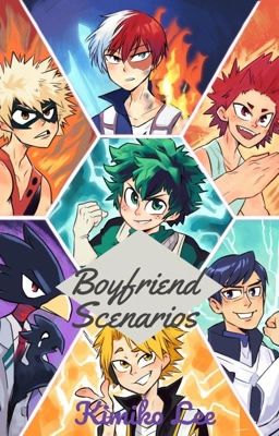 MHA BOYFRIEND SCENARIOS (STUDENT EDITION)