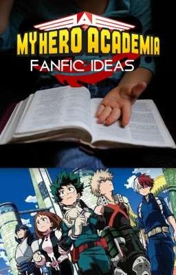 MHA Fanfic ideas