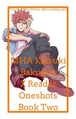 MHA Katsuki Bakugou X Reader Oneshots Book Two