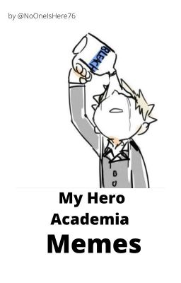 Mha Memes and Pictures