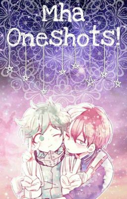 Mha one shots!