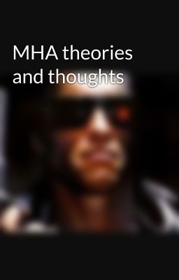 MHA theories and thoughts