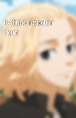 Mha x reader fem