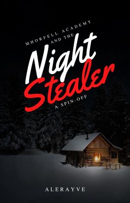 Mhorfell Academy and the Night Stealer (A Spin-Off) [Book 3]