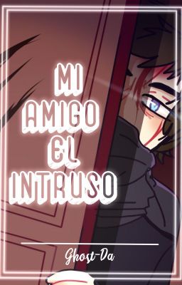 Mi amigo el intruso | Horrorpasta