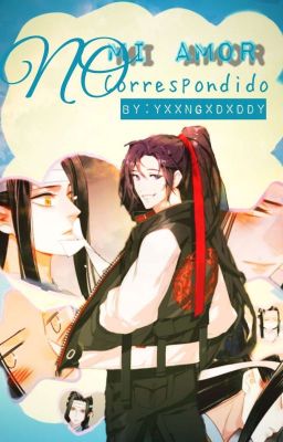 Mi amor no correspondido [wangxian] 