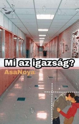 Mi az igazság? ( AsaNoya ff)