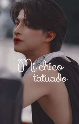 ✿; Mi chico tatuado