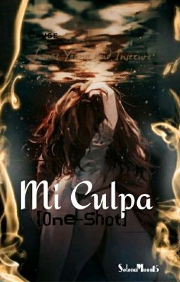 Mi Culpa [One-Shot]