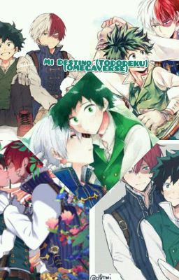 Mi Destino (TODODEKU) (OMEGAVERSE)