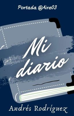 MI DIARIO #1 [CONCURSO AMOR Y AMISTAD'2020]