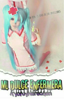 Mi Dulce Enfermera [LenxMiku] ||2° Lugar LenKuAwards||