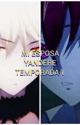 Mi esposa Yandere temporada 1