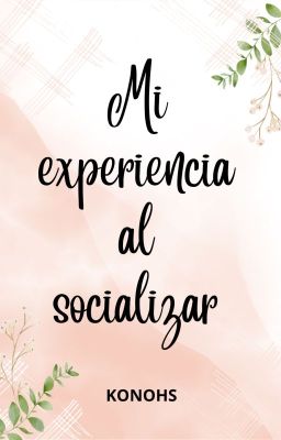 Mi experiencia al socializar