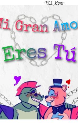 Mi gran amor eres tu~ ∆MontyxFreddy∆