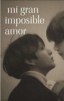 Mi Gran Imposible Amor