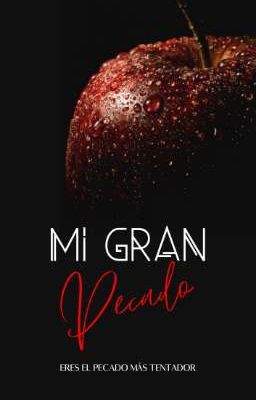 Mi Gran Pecado || Libro 1 || Trilogía Pecados