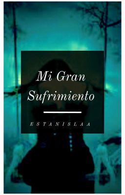 Mi Gran Sufrimiento 