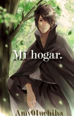 Mi hogar (Sasuke y tú) [Libro 1]