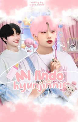 ✿︎Mi Lindo HyunJinnie (JeongJin) (En Curso)✿︎