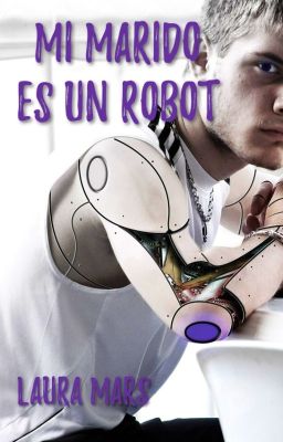 Mi marido es un robot [COMPLETA] +18