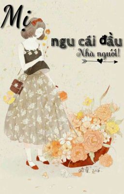 Mị Ngu Cái Đầu Nhà Ngươi! 