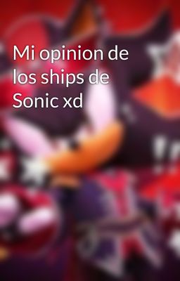 Mi opinion de los ships de Sonic xd