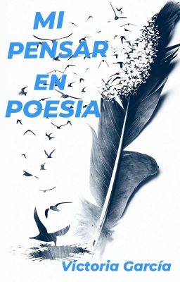 MI PENSAR EN POESÍA 