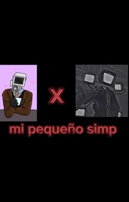 mi pequeño simp (Large Tv Man X Brown Camara)