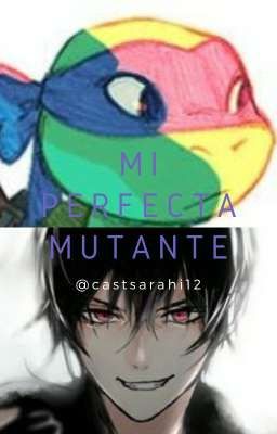 Mi perfecta mutante [T/N Male x Leo Female]