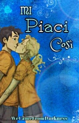 Mi Piaci Così ||Percabeth