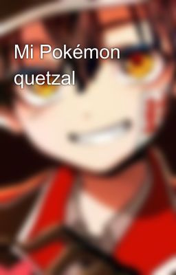 Mi Pokémon quetzal 