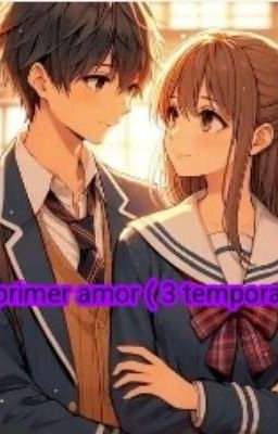 Mi primer amor ( 3 temporada )