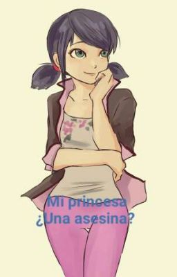 mi princesa ¿una asesina?