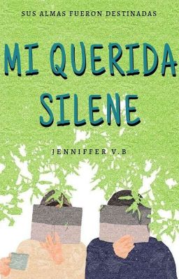 Mi Querida Silene ©