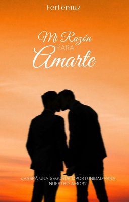 Mi Razón Para Amarte [#2 Amores Complicados]