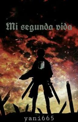 ~Mi Segunda Vida~ [Shingeki No Kyojin]