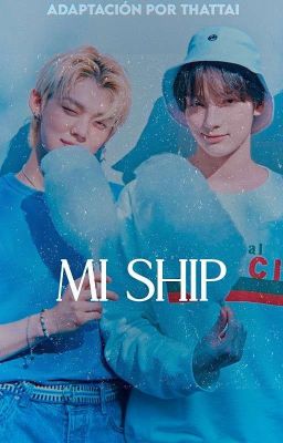 ꒰ Mi Ship ✔៸៸  ʏᴇᴏɴᴋᴀɪ ᵃᵈᵃᵖᵗ •