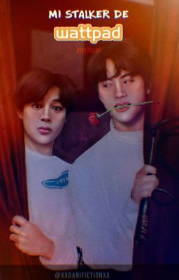 Mi Stalker de Wattpad |JinMin| Libro 3 resubiendo