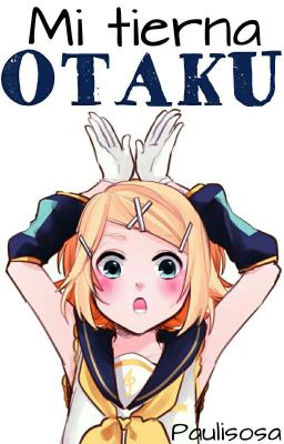 Mi tierna otaku.