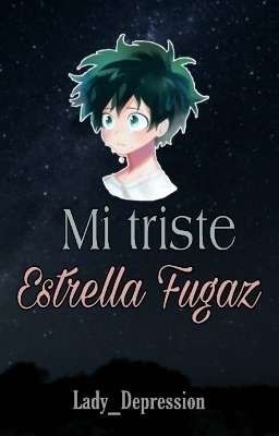 Mi triste estrella fugaz [Tododeku]