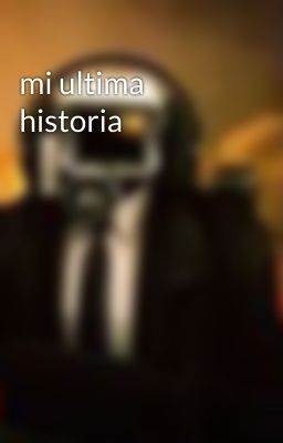 mi ultima historia